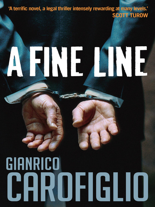 Title details for A Fine Line by Gianrico  Carofiglio - Available